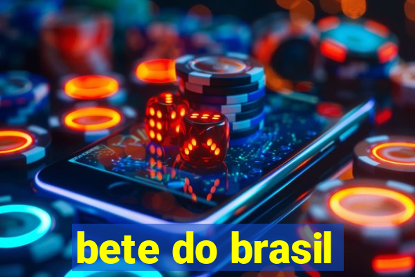 bete do brasil